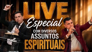 LIVES ESPECIAL COM DIVERSOS ASSIUNTOS ESPIRITUAS, ORAÇAO E PODER DE DEUS!!