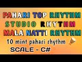 Pahari rhythm latest version  studio rhythm  mala natti rhythm