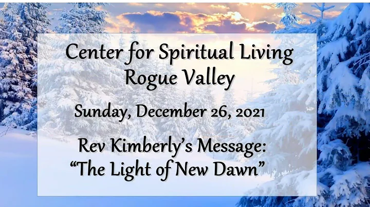 The Light of New Dawn, Dec. 26 2021, Rev. Kimberly...