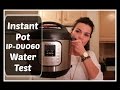 INSTANT POT:  Water Test / Initial Test Run IP-DUO60