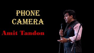 Phone Camera | Stand up Comedy by Amit tandon