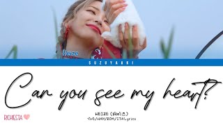 [RICHIESTA] HEIZE (헤이즈) – “Can You See My Heart?” [Color Coded Lyrics Han_Rom_Sub Ita_가사]