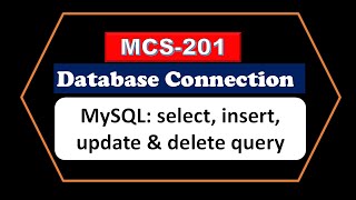 Database connection | MCS201 | Mysql.connector | select | insert | update and delete query