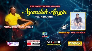 DEWI KIRANA | NYANDAK ANGIN | COVER NINA YANI | Edisi Santuy DiRumah Ajah