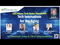 IEEE Future Tech Forum: Technology Innovations for the Aging Roundtable