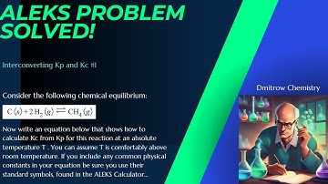 ALEKS: Interconverting Kp and Kc #1