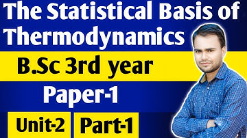 The Statistical Basis of Thermodynamics 2nd Unit introduction and probability || by Dnk sir