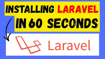 Installing Laravel in 60 seconds