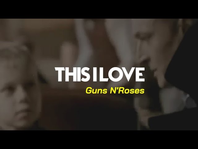 Guns N'Roses - This I Love || Lirik Terjemahan class=