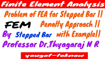 Problem of FEA for Stepped Bar || Penalty Approach || with Example||
