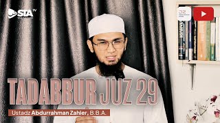 Tadabbur Juz 29 - Ustadz Abdurrahman Zahier, BBA
