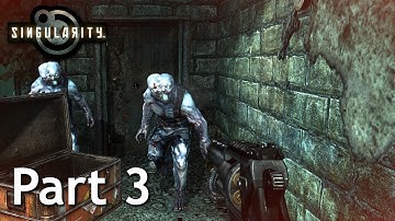 Singularity Gameplay Walkthrough 1080p - Part 3