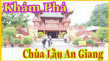 Khám Phá Ngôi Chùa Lầu Vùng Bảy Núi Tuyệt đẹp//Tuấn Cao TV