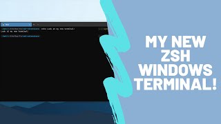 my awesome new windows terminal setup | zsh on windows