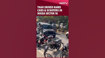 Noida Thar Video | Thar Driver Crashes Into Many Vehicles In Noida Sector 16