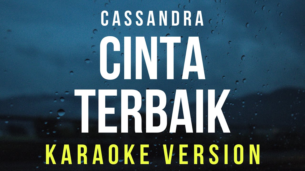 Cinta Terbaik - Cassandra (Karaoke)