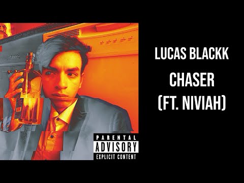 LUCAS BLACKK - CHASER (ft. Niviah)