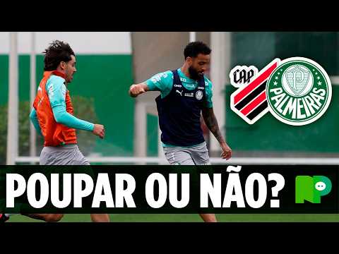 ATHLETICO-PR X PALMEIRAS NO BRASILEIRÃO! POUPAR OU NÃO? NOVO GOLEIRO EM PAUTA PARA 2027?
