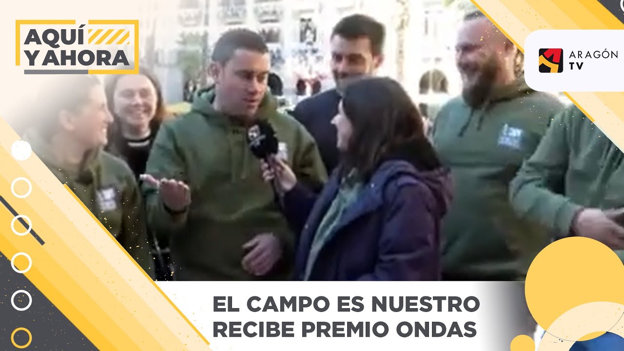 'El campo es nuestro' de Aragón TV recibe el Premio Ondas