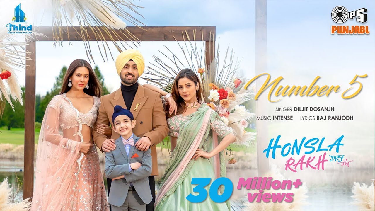 Number 5  Honsla Rakh  Diljit Dosanjh  Sonam Bajwa Shehnaaz Gill Shinda G  Intense