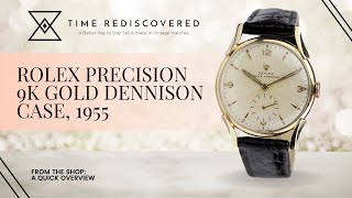 Rolex Precision 9k Gold Dennison Case, 1955 | Time Rediscovered