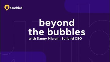 Beyond The Bubbles: Danny Mizrahi, CEO of Sunbird