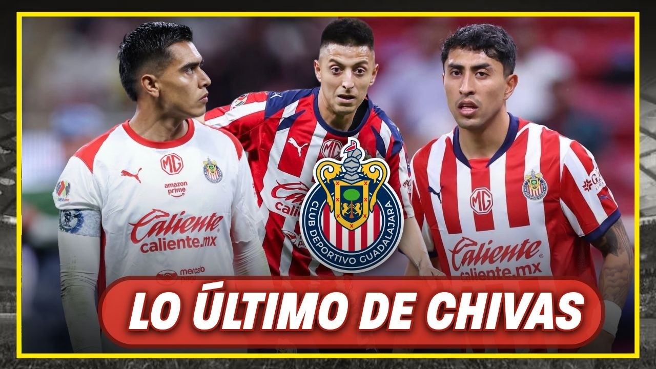 🚨Lo último de Chivas: Inicia semana de Clásico Tapatío
