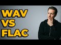 How do WAV and FLAC compare for audio quality?
