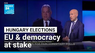 Eu And Democracy At Stake In Hungary Parliamentary Polls France 24 English