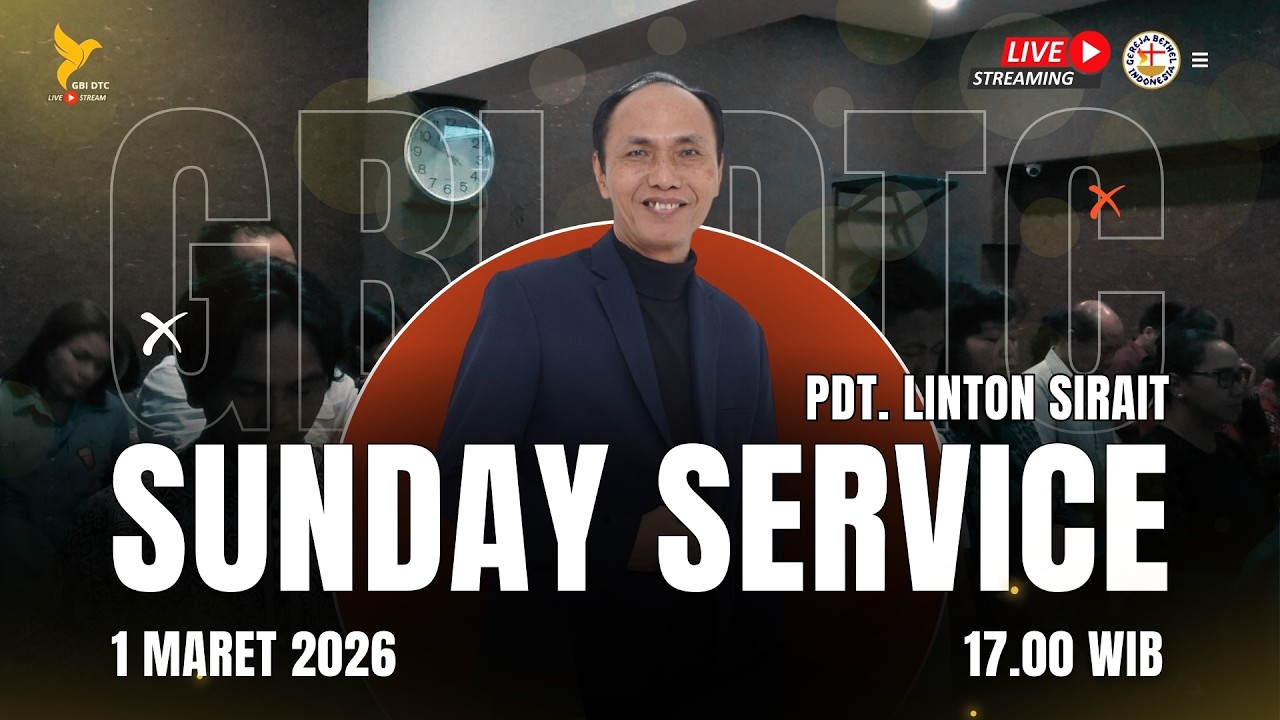 Ibadah Raya 4 GBI DTC (17.00) - Pdt. Linton Sirait