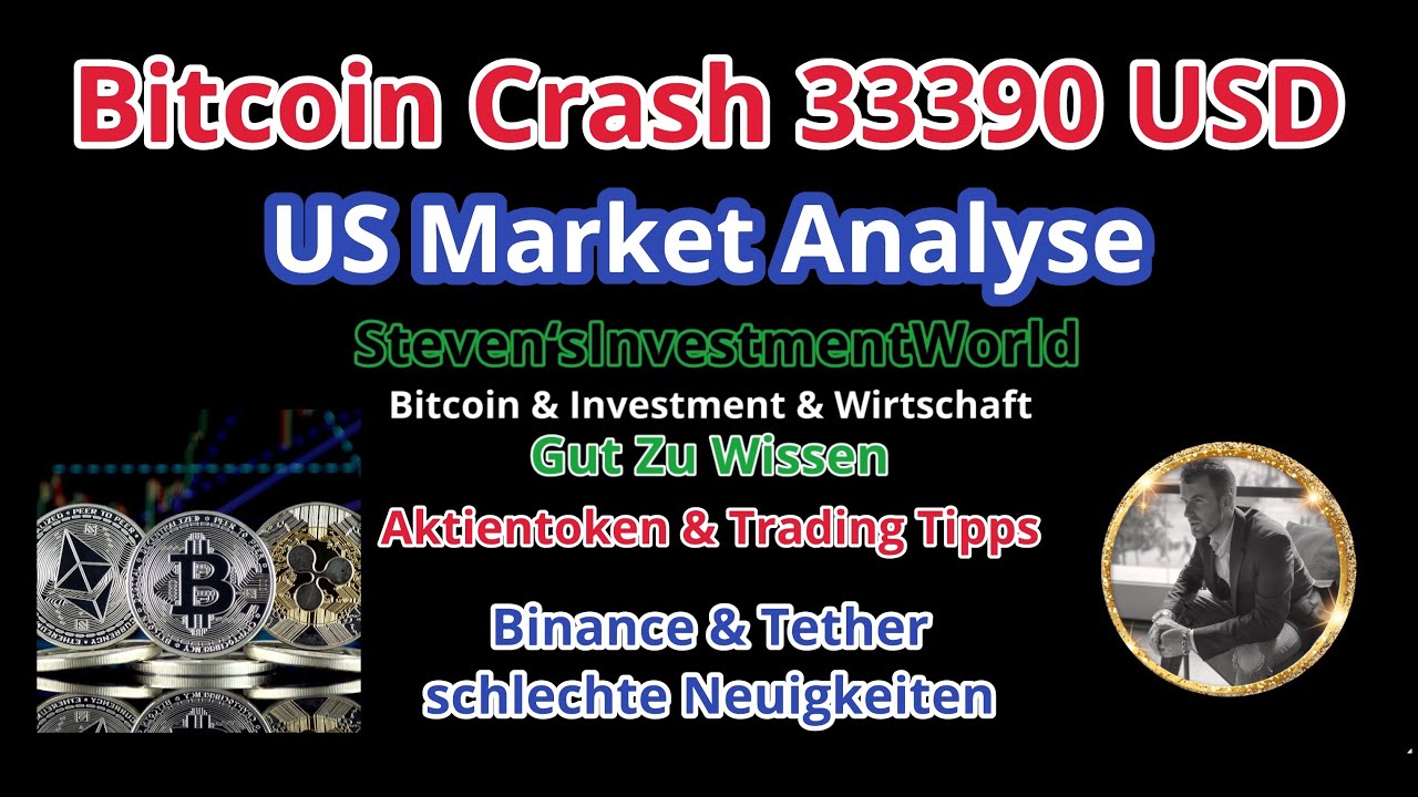 Bitcoin Crash 33390 USD 💥 & Warnung ⚠️  Aktientoken, Warum !? Binance & Tether schlecht Neuigkeiten