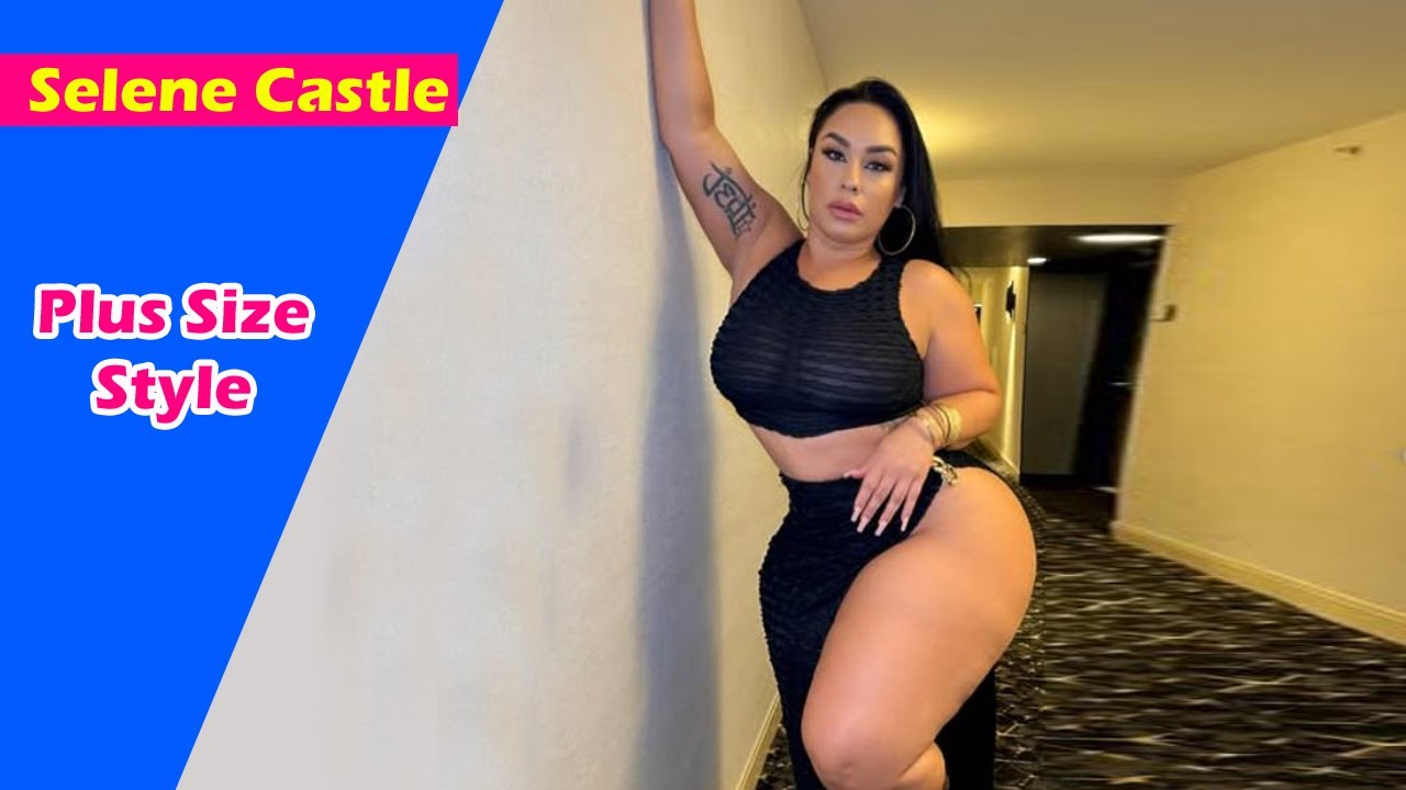 Selene Castle Plus Size Curvy Model Bio Plus Size Style & Facts - YouTube