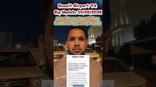 Big Update Kuwait International Airport T4 || Qatar Airways, Oman Airlines, Etihad Airways Resume?