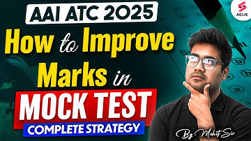 AAI ATC Preparation Strategy to IMPROVE Marks in AAI ATC Mock Test | Mohit Sir