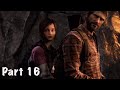 The Last Of Us Remastered Gameplay Walkthrough Part 16 - Ranch House