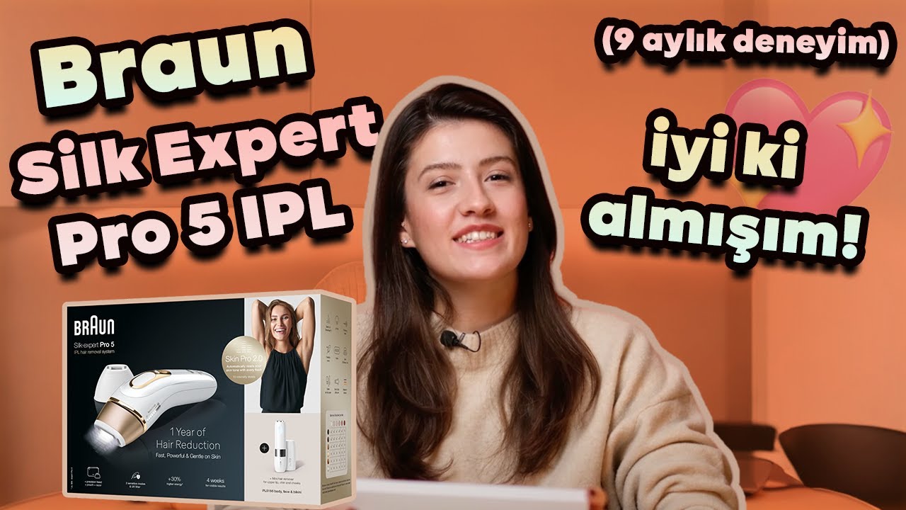 Braun Silk Expert Pro 5 IPL 9 Aylık Deneyimlerim! Kesin Çözüm Mü?