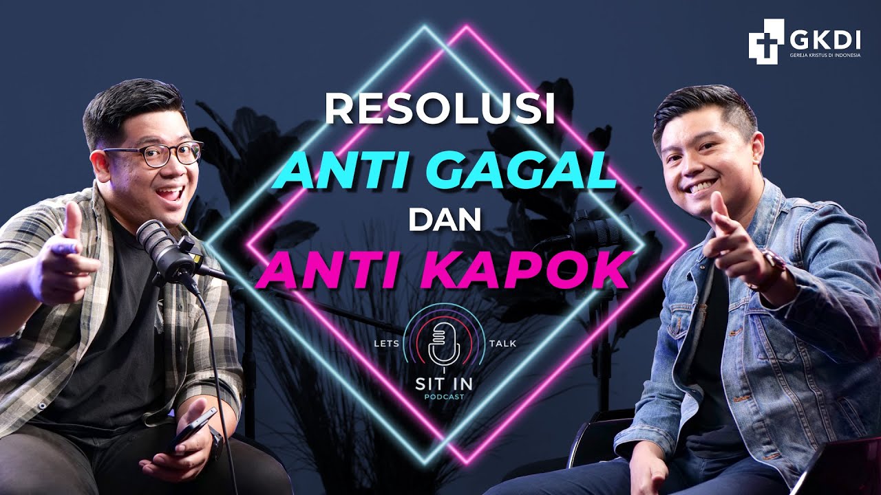Resolusi Tepat, Hidup Hebat! Rahasia Bikin Resolusi Anti Gagal & Anti Kapok! | SIT IN Podcast Eps.8
