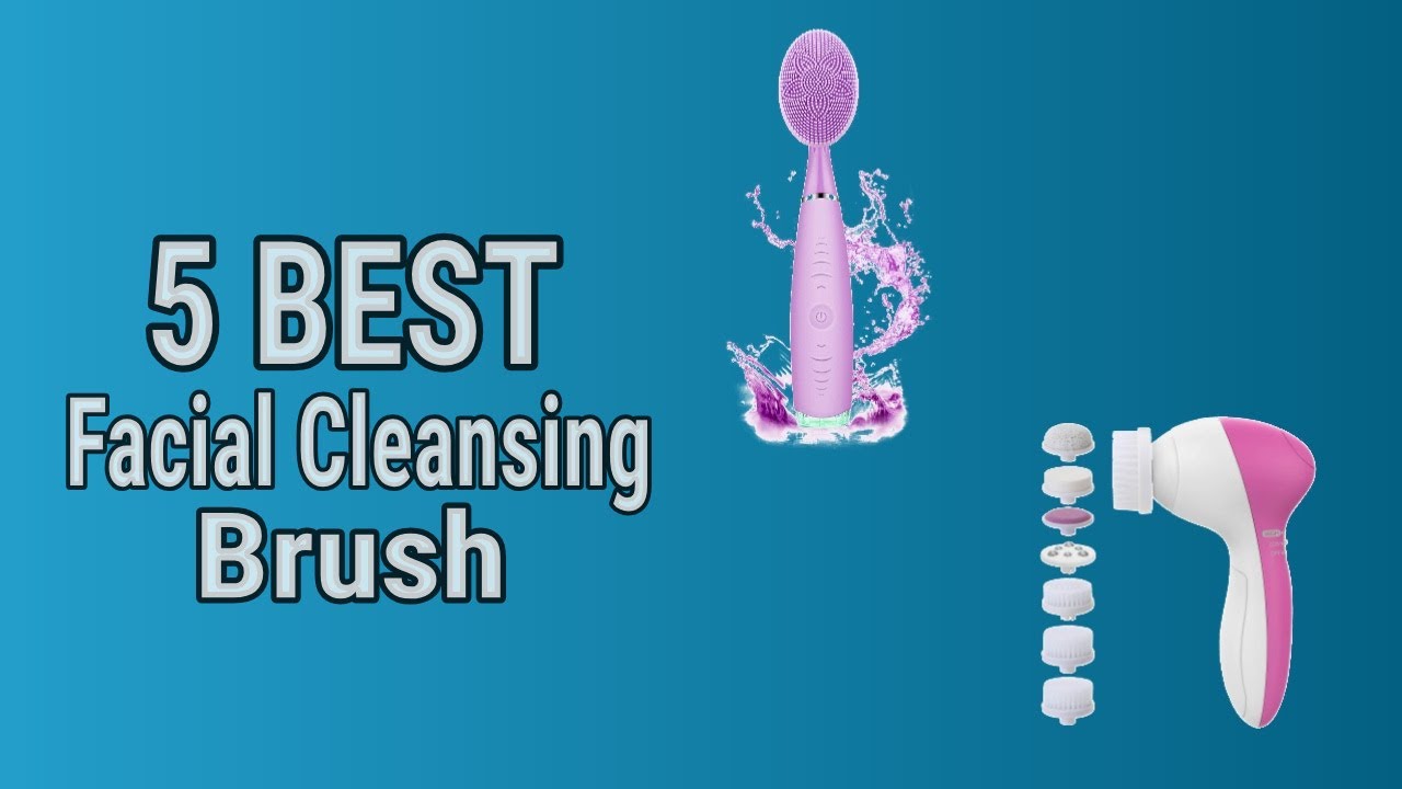 5 Best Facial Cleansing Brush - YouTube