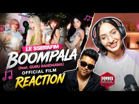LE SSERAFIM (르세라핌) 'BOOMPALA (feat. GURU RANDHAWA)' Official Film Reaction |