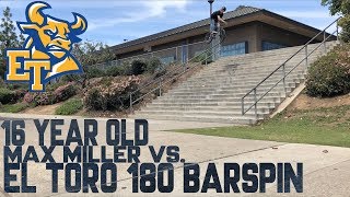16 YEAR OLD vs EL TORO 180 BARSPIN