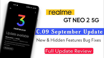 Realme GT NEO2 C.09 September  2022 Updated| New Features|GT NEO2 C.09 Realme UI 3.0 Stable Updated