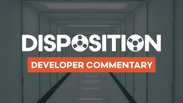 Disposition Developer Commentary