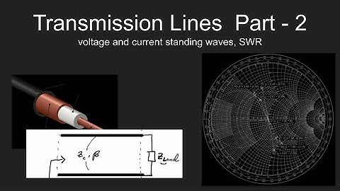 Transmission Lines Part - 2