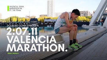 Valencia Marathon 2:07:11 - Doubling Down | Episode 6