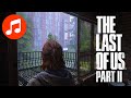 Gambar cover THE LAST OF US Part II Ambient 🎵 Post Apocalyptic Rain LoU 2 OST | Soundtrack