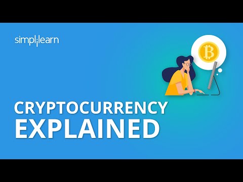 Cryptocurrency Explained | What Is Cryptocurrency? | Cryptocurrency Explained Simply | Simplilearn