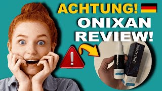 WIRKT ONIXAN? 🚫 (ACHTUNG!) ONIXAN SPRAY - WO KANN MAN ONIXAN KAUFEN? ONIXAN PREIS - ONIXAN PILZ!