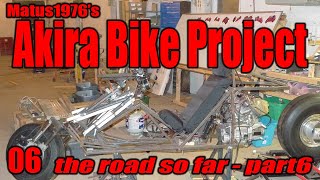 The Akira Bike Project-06-the road so far-part 6. Designing and building a recumbent motorcycle. by Matus1976's Akira Bike Project 1,024 views 3 years ago 7 minutes, 37 seconds