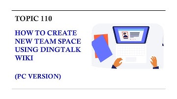 DINGTALK TOPIC 110 : HOW TO CREATE NEW TEAM SPACE USING DINGTALK WIKI (PC VERSION)