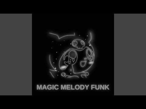 MAGIC MELODY FUNK Ver 2